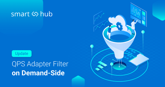 More Relevant Traffic in Your Marketplace: How to Use Qps Adapter Filter on Demand Side?