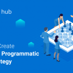 How To Create A Strong Programmatic Ads Strategy?