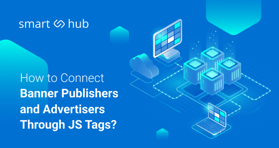 Connecting Banner Publishers Through JS Tags