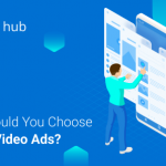 Advertisers Are Choosing In-App Video Ads: Here’s Why You Should Too