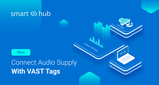 New! Now You Can Connect Audio Supply with VAST tags