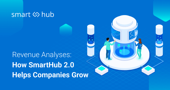 Revenue Analysis: How SmartHub 2.0 Helps Companies Grow