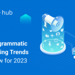 TOP Programmatic Advertising Trends for 2023