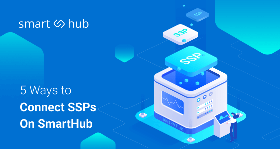 Supply-Side Integration: 5 Ways to Connect SSPs on SmartHub