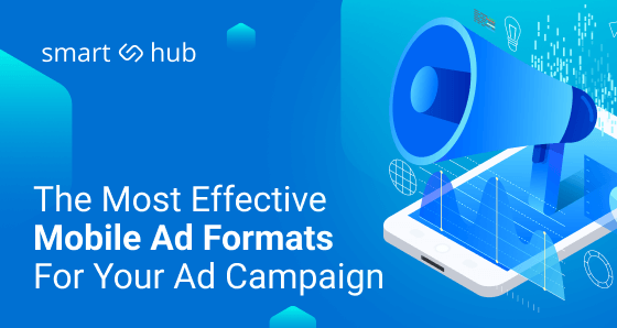 9 Most Effective Mobile Ad Formats for Your Advertising Campaign
